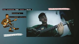 Download lagu Ifan Seventeen feat Vierra | PERIH mp3 Download lagu Ifan Seventeen feat Vierra | PERIH mp3