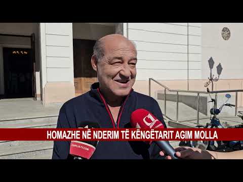 HOMAZHE NË NDERIM TË KËNGËTARIT AGIM MOLLA