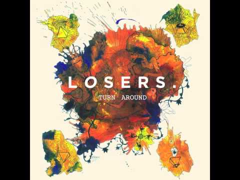 LOSERS - Turn Around [As featured on Game of Thrones Season 4]