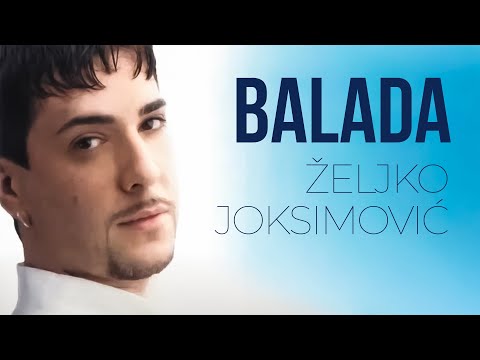 Željko Joksimović - Balada [Official Music Audio 2001]