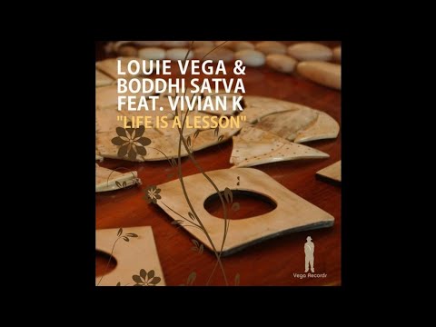 Louie Vega & Boddhi Satva feat. Vivian K - Life Is A Lesson (Dance Ritual Dub)