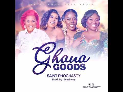 Saint Phogasty - Ghana Good's - Prod By Beatbwoy