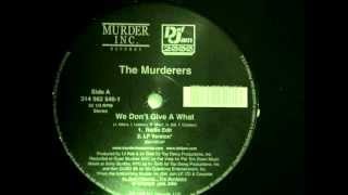 THE MURDERERS - WE DON'T GIVE A WHAT