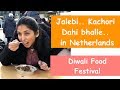 Indian Street Food In Netherlands Diwali Netherlands In Hindi