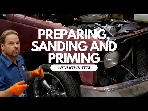 Preparing, Sanding and Priming Your Truck's Body for Paint with Kevin Tetz - Episode 10