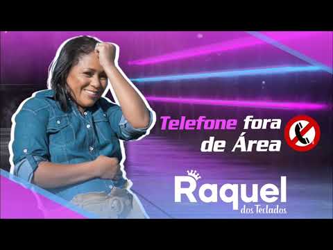 Raquel dos Teclados - Telefone Fora de Área