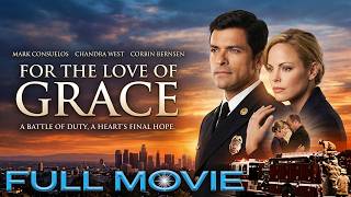 A Firefighter’s Second Chance at Love | For the Love of Grace | Full Movie