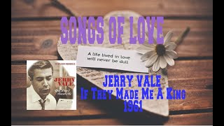 JERRY VALE - IF (THEY MADE ME A KING)