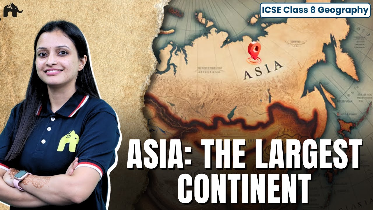 Asia: The Largest Continent Class 8 ICSE Geography | Selina Chapter 6 | Location, Climate #1