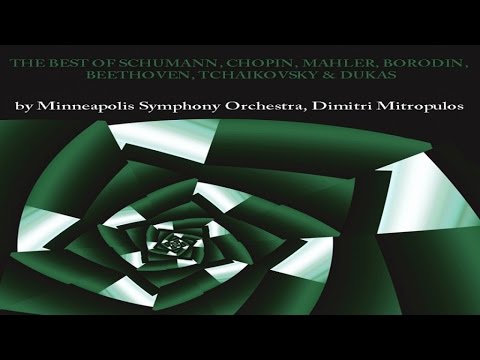 Best Classics - The Best of Schumann Chopin Mahler Borodin Beethoven Tchaikovsky Dukas