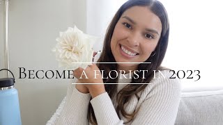 How to become a florist and start a floral business in 2023