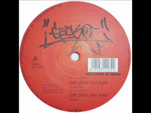 Gecko - Just Close Your Eyes (High Quality)