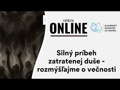 Silný príbeh zatratenej duše - rozmýšľajme o večnosti