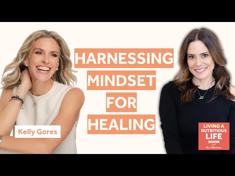 Episode 20: Kelly Gores on Harnessing the Power of the Mind for Healing