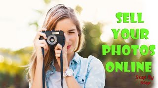 Sell Your Photos Online and Get a Passive Income | English Tutorial