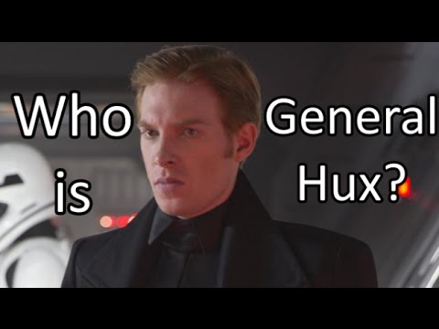 Who is General Hux? - TFA Character Profiles Video