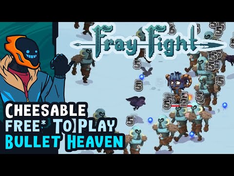 Cheesable Free* To Play Bullet Heaven - Fray Fight