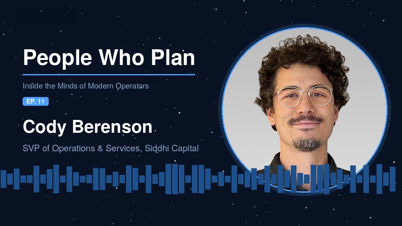Ep. 11: Cody Berenson, SVP of Operations & Services @ Siddhi Capital