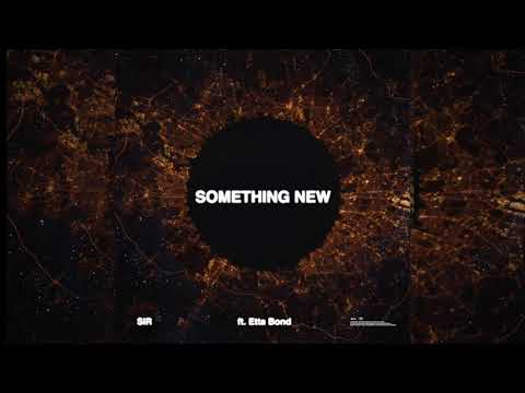 SiR "Something New" ft. Etta Bond