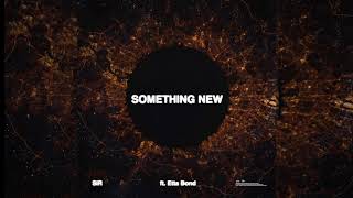 SiR &quot;Something New&quot; ft. Etta Bond