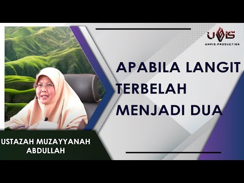 Bila Langit Terbelah | Ustazah Muzayyanah Abdullah