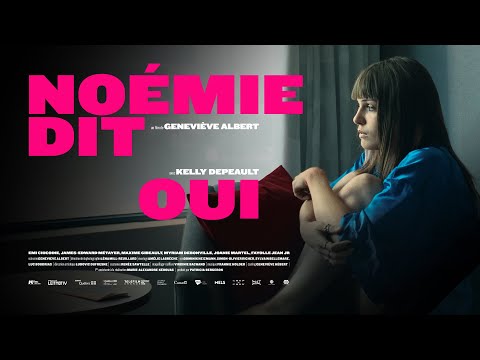 Bande-annonce du film Noémie dit oui - Réalisation Geneviève Albert Wayna Pitch