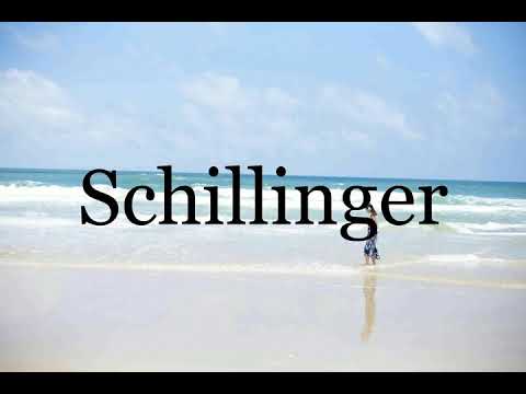 How To Pronounce Schillinger🌈🌈🌈🌈🌈🌈Pronunciation Of Schillinger