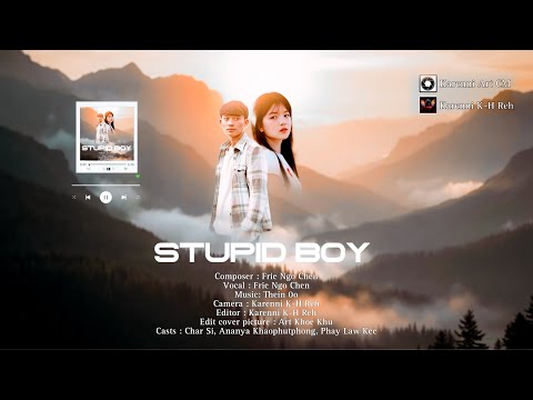 Karenni New Song - Stupid Boy  By Frie Ngo Chen [ Official MV ]
