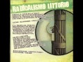 Drizzatorti - Radicalismo Littorio 