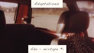 Ada - Living It Up 'Adaptations - Mixtape #1' Album