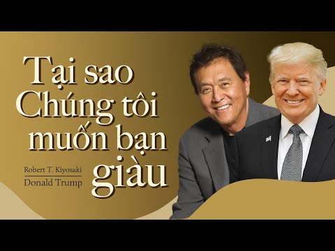 [Sách Nói] Tại Sao Chúng Tôi Muốn Bạn Giàu - Chương 1 | Donald J. Trump & Robert T.Kyosaki
