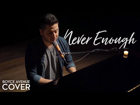 Never Enough (The Greatest Showman) - Loren Allred / Kelly Clarkson (Boyce Avenue piano cover)