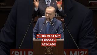 Erdoğan’dan Veda İddialarına Gizemli Karşılık