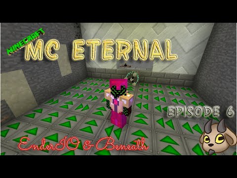 MC Eternal Episode 6 EnderIO Quests and To the Beneath!!
