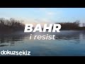 Bahr - I Resist (Official Lyric Video)