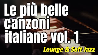 Medley - Le più belle canzoni italiane vol. 1 (Lounge &amp; Soft Jazz)