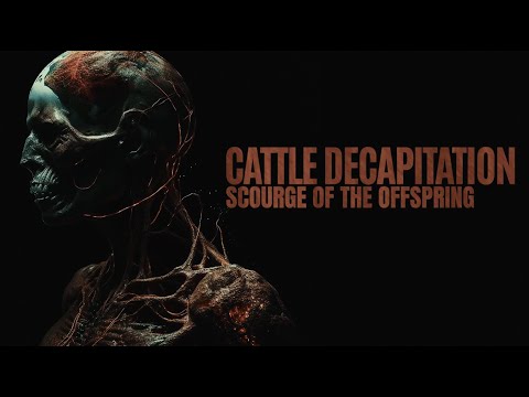 Cattle Decapitation - Scourge of the Offspring (Official Video) online metal music video by CATTLE DECAPITATION