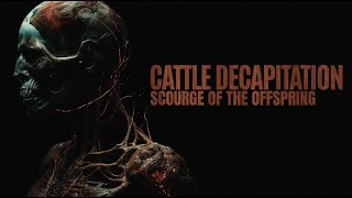 Musik-Video-Miniaturansicht zu Scourge of the Offspring Songtext von Cattle Decapitation