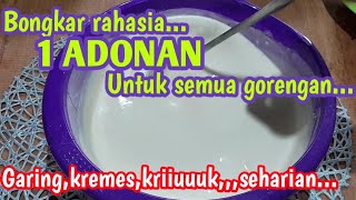 Download lagu Hemat minyak❗️Trik&Tips lengkap‼️RESEP 1 ADONAN GORENGAN UNTUK SEMUA JENIS GORENGAN‼️Anti gagal.... mp3
