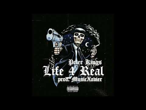 Peter Kings - Life 4 Real (prod. MusicXavier)