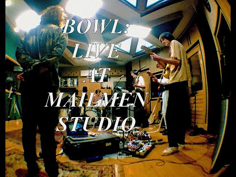 Bowl - Live at Mailmen