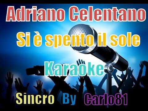 Adriano Celentano - Si è spento il sole karaoke