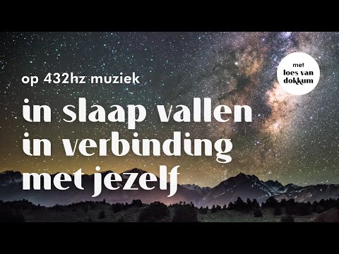 Slaapmeditatie om snel in een diepe helende slaap te vallen | Verbinding met jezelf | 432hz muziek