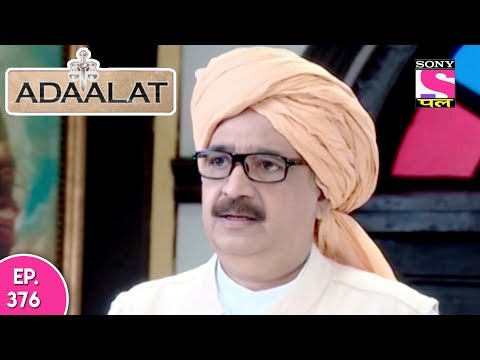 Adaalat - अदालत - Episode 376 - 5th October, 2017