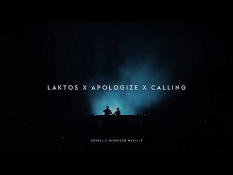 Laktos X Apologize X Calling (Axwell Λ Ingrosso Mash-Up)