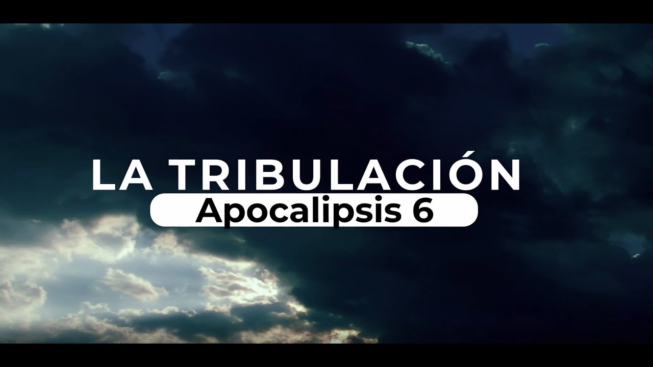 🌍La Tribulación - Apocalipsis 6