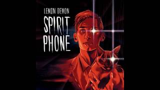 Lemon Demon - Spirit Phone - full album (w Bonus Tracks) (2016)