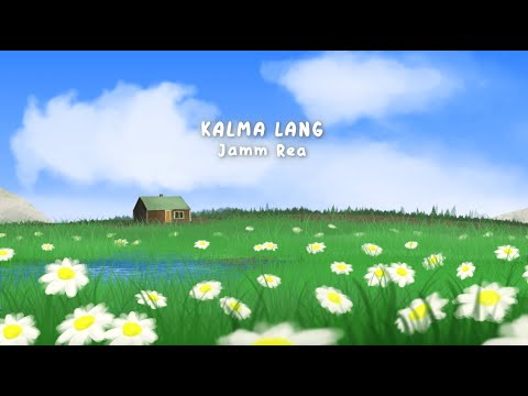 Jamm Rea - Kalma Lang [Official Lyric Video]
