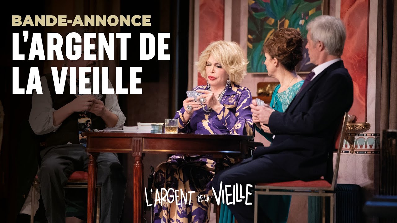 Miniature de la vidéo L'ARGENT DE LA VIEILLE (Théâtre) - Bande-Annonce du film L'argent de la vieille