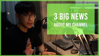 3 Big News I Need To Tell You👨‍💻